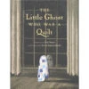 The Little Ghost Who Was A Quilt Book