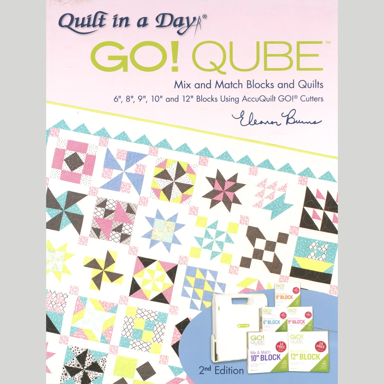 Accuquilt GO! Qube By Eleanor Burns Book - 2nd Edition 1 Accuquilt GO! Qube By Eleanor Burns Book - 2nd Edition