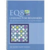 Electric Quilt EQ8 Lessons For Beginners Book
