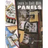 Learn To Quilt With Panels Book