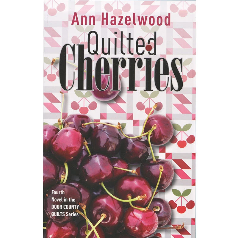 Quilted Cherries Book - Door County Quilts Series Book 4